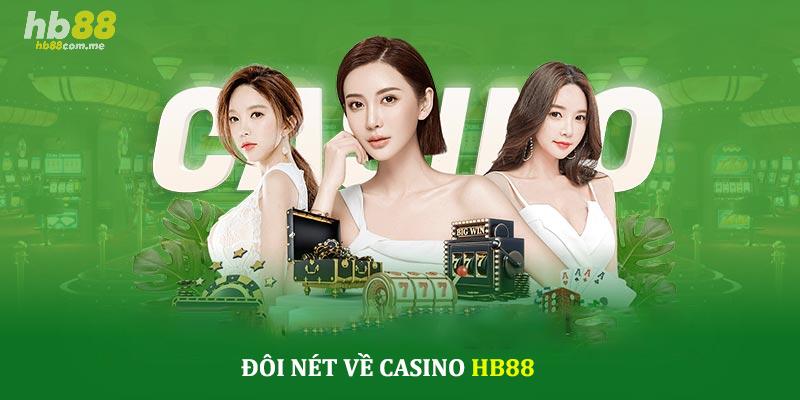 Tìm hiểu những thông tin sơ lược về sảnh casino HB88